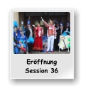 Eröffnung     Session 36