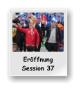 Eröffnung     Session 37