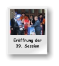 Eröffnung der    39. Session