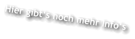 Hier gibt‘s noch mehr Info‘s
